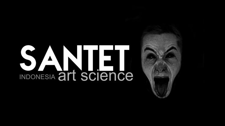 Santet adalah art science yang diciptakan leluhur bangsa kita Indonesia.