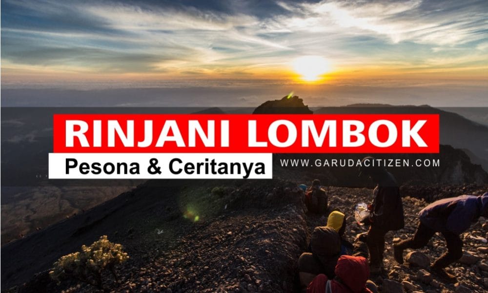 Gunung Rinjani Lombok, Keindahan dan Ceritanya 50 Gunung Rinjani Lombok - Tempat Wisata Indonesia