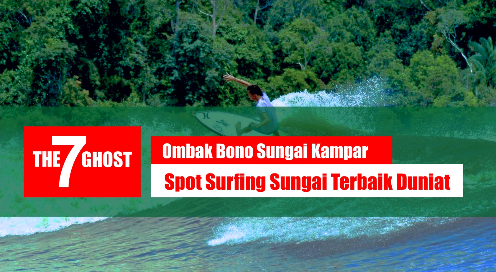 Ombak Bono Sungai Kampar Riau - Tempat Surfing Terbaik Dunia